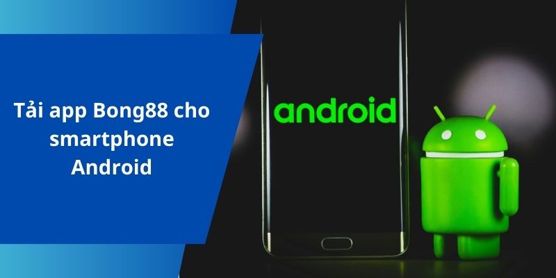 Tải app Bong88 cho smartphone Android